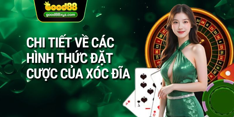 Chi tiết về các hình thức đặt cược của xóc đĩa 